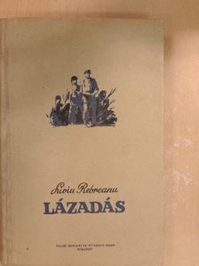 Liviu Rebreanu - Lázadás [antikvár]