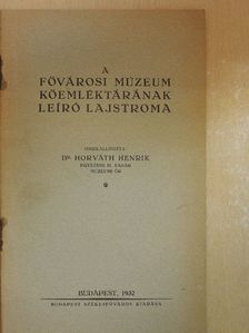 A Fővárosi Múzeum kőemléktárának leíró lajstroma [antikvár]