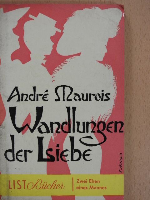 André Maurois - Wandlungen der Liebe [antikvár]
