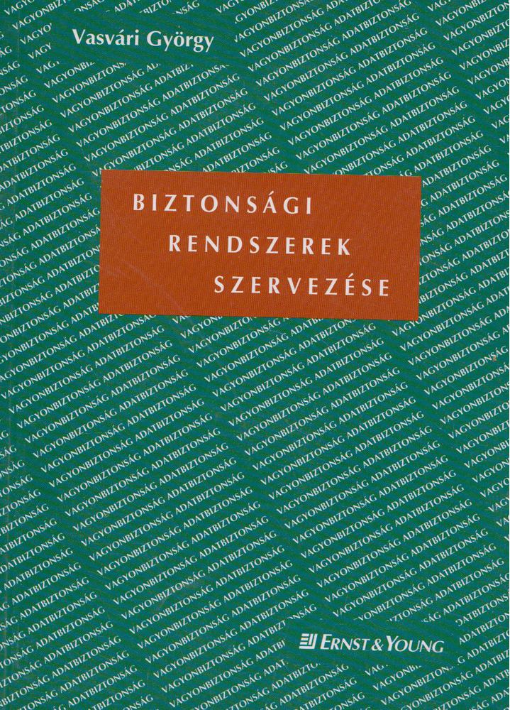 Vasvári György - Biztonsági rendszerek szervezése [antikvár]