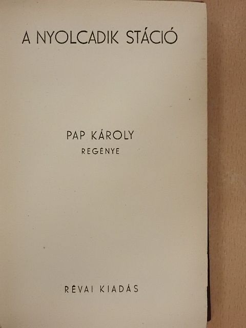 Pap Károly - A nyolcadik stáció [antikvár]