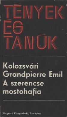 KOLOZSVÁRI GRANDPIERRE EMIL - A szerencse mostohafia [antikvár]