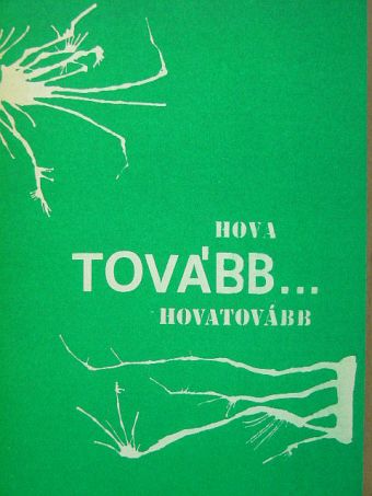 Hova tovább... hovatovább [antikvár]