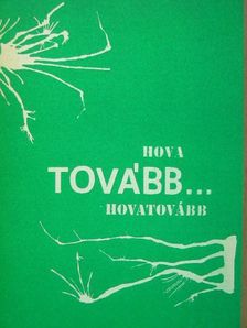 Hova tovább... hovatovább [antikvár]