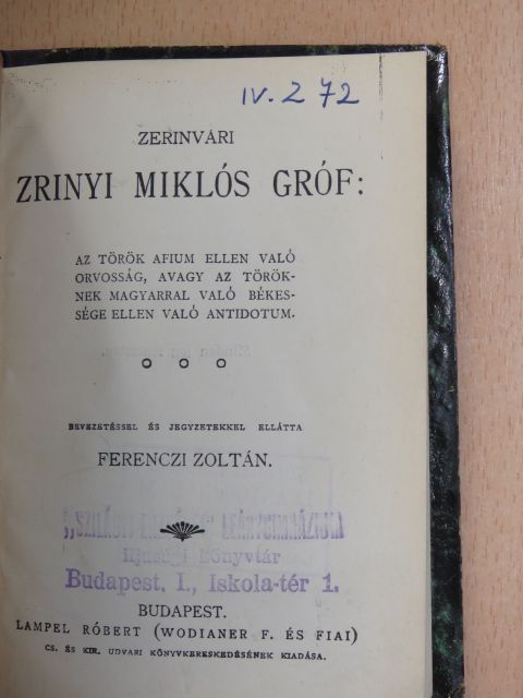 Zerinvári Zrinyi Miklós gróf - Az török afium ellen való orvosság [antikvár]