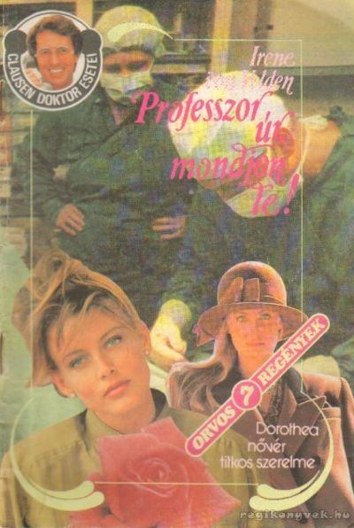 Velden, Irene von - Professzor úr, mondjon le! [antikvár]