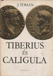 Toman, Josef - Tiberius és Caligula [antikvár]