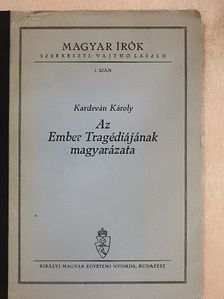 Kardeván Károly - Az Ember Tragédiájának magyarázata [antikvár]