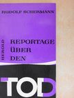 Rudolf Schermann - Reportage über den Tod [antikvár]