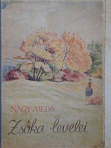 Nagy Méda - Zsóka levelei [antikvár]