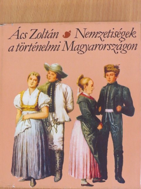 Ács Zoltán - Nemzetiségek a történelmi Magyarországon [antikvár]