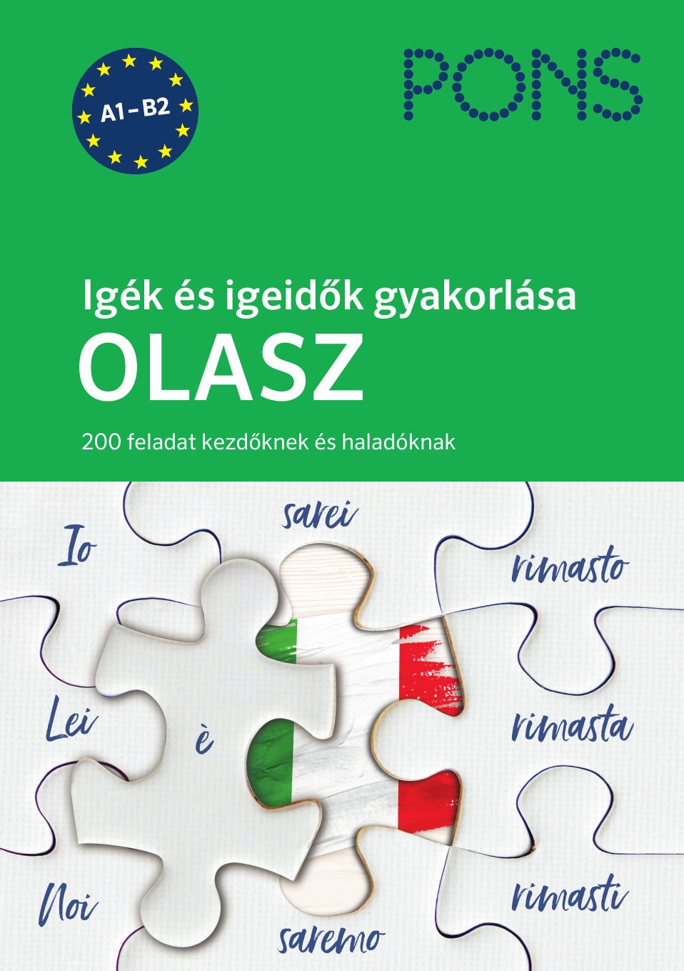 Federica Colombo - PONS Igék és igeidők gyakorlása Olasz - 200 feladat kezdőknek és haladóknak