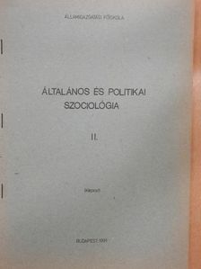 Általános és politikai szociológia II. [antikvár]