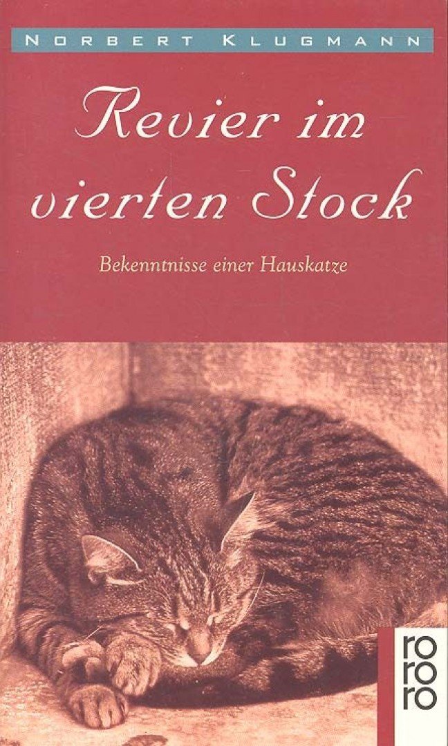 KLUGMANN, NORBERT - Revier im vierten Stock - Bekenntnisse einer Hauskatze [antikvár]