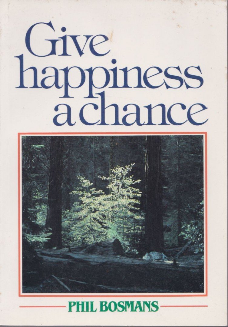 Phil Bosmans - Give Happiness a Chance [antikvár]