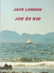 Jack London - Joe és Kid [antikvár]