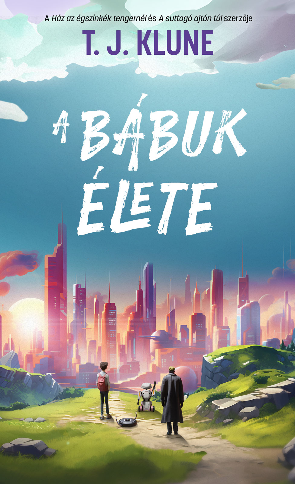 T. J. Klune - A bábuk élete [eKönyv: epub, mobi]