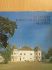 Balassa M. Iván - Műemlékek Borsod-Abaúj-Zemplén megyében [antikvár]