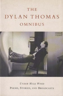 Dylan Thomas - The Dylan Thomas Omnibus: [antikvár]