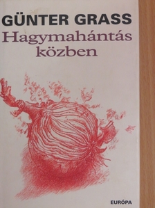 Günter Grass - Hagymahántás közben [antikvár]