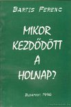 Bartis Ferenc - Mikor kezdődött a holnap? [antikvár]