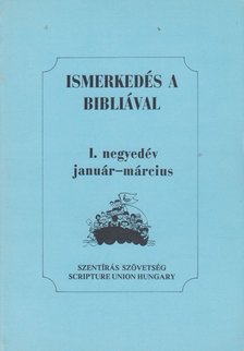 Ismerkedés a Bibliával I. negyedév január-március [antikvár]