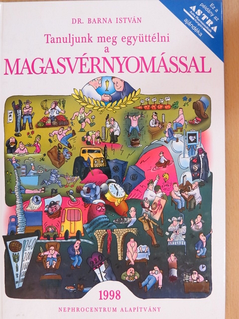 Dr. Barna István - Tanuljunk meg együttélni a magasvérnyomással [antikvár]