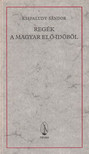 KISFALUDY SÁNDOR - Regék a magyar elő-időből [antikvár]