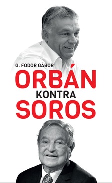 G. Fodor Gábor - Orbán kontra Soros [eKönyv: epub, mobi]