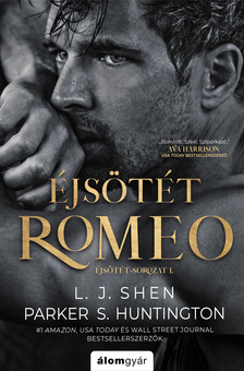 L. J. Shen - Éjsötét Romeo - Éjsötét-sorozat 1. [eKönyv: epub, mobi]