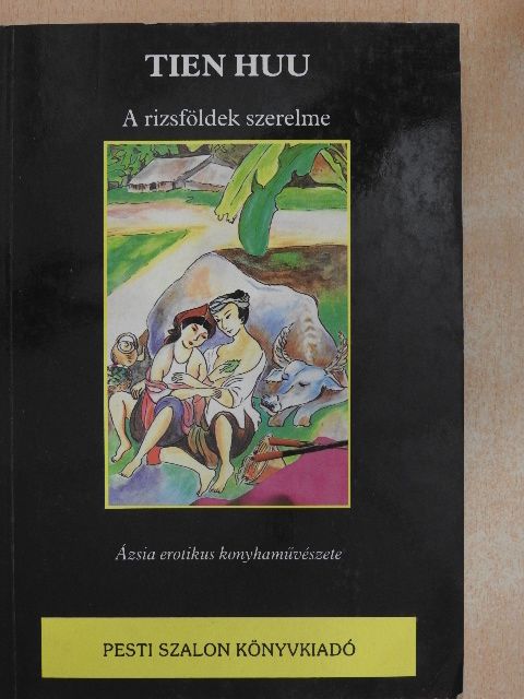 Tien Huu - A rizsföldek szerelme [antikvár]