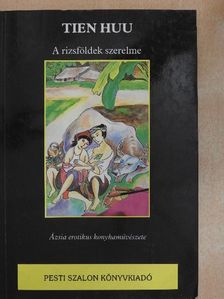 Tien Huu - A rizsföldek szerelme [antikvár]