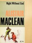 Alistair MacLean - Night Without End [antikvár]