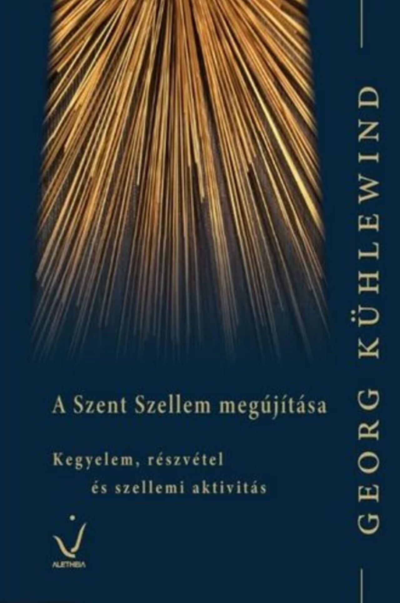 Georg Kühlewind - A Szent Szellem megújítása
