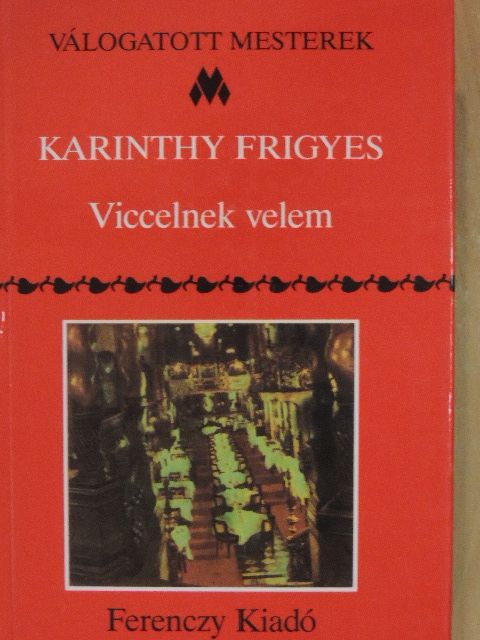 Karinthy Frigyes - Viccelnek velem [antikvár]