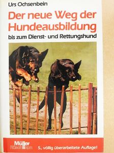 Urs Ochsenbein - Der neue Weg der Hundeausbildung [antikvár]