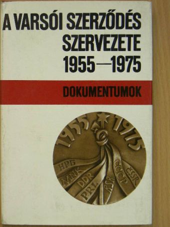 A Varsói Szerződés szervezete 1955-1975 [antikvár]