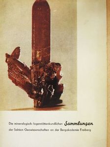 Dr. phil. Martin Guntau - Die mineralogisch-lagerstättenkundlichen Sammlungen der Sektion Geowissenschaften an der Bergakademie Freiberg [antikvár]