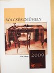 Balogh Erzsébet - Bölcsészműhely 2009 [antikvár]
