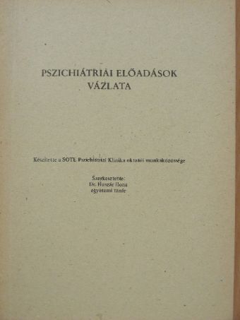 Dr. Aszalós Zsuzsa - Pszichiátriai előadások vázlata [antikvár]
