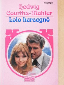 Hedwig Courths-Mahler - Lolo hercegnő [antikvár]