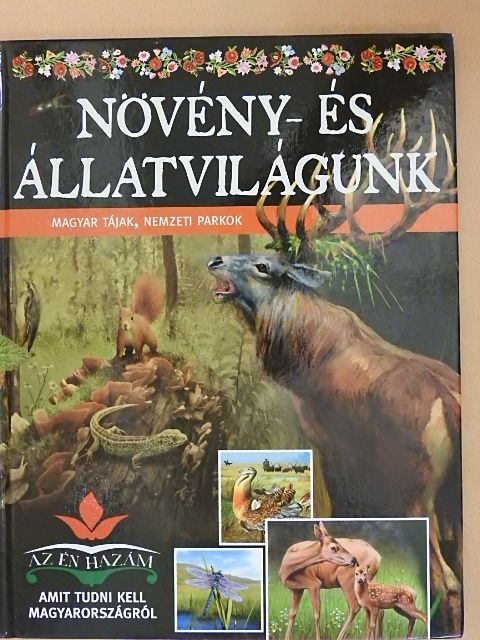 Bagoly Ilona - Növény- és állatvilágunk [antikvár]