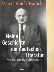 Marcel Reich-Ranicki - Meine Geschichte der deutschen Literatur [antikvár]