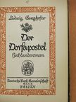Ludwig Ganghofer - Der Dorfapostel (gótbetűs) [antikvár]