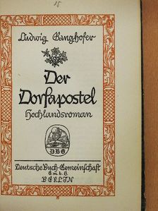 Ludwig Ganghofer - Der Dorfapostel (gótbetűs) [antikvár]