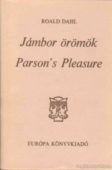 Roald Dahl - Jámbor örömök / Parson's Pleasure [antikvár]