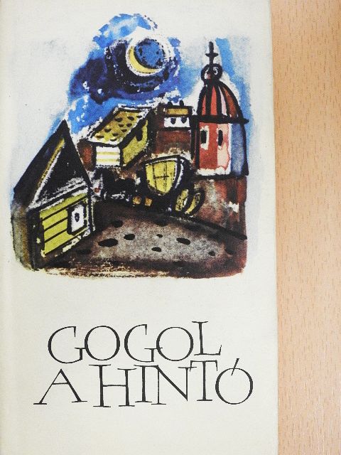 Nyikolaj Vasziljevics Gogol - A hintó [antikvár]
