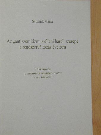 Az "antiszemitizmus elleni harc" szerepe a rendszerváltozás éveiben [antikvár]