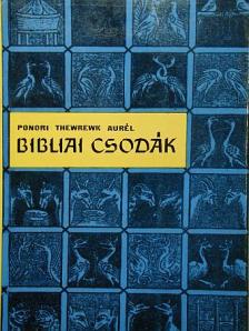 Ponori Thewrewk Aurél - Bibliai csodák [antikvár]