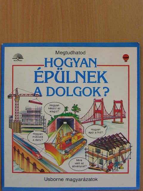 Helen Edom - Hogyan épülnek a dolgok? [antikvár]